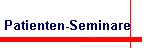 Patienten-Seminare